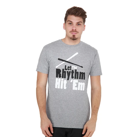 101 Apparel - Let The Rhythm Hit ‘Em T-Shirt