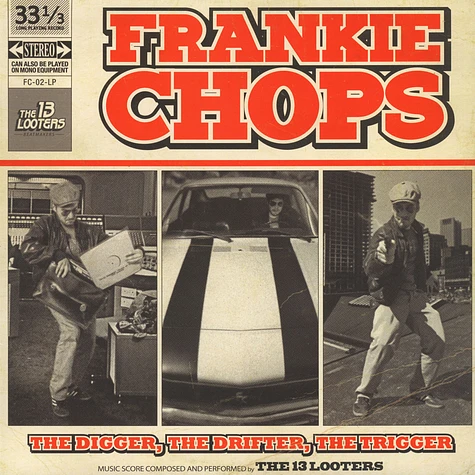 The 13 Looters - Frankie Chops: The Digger, The Drifter, The Trigger