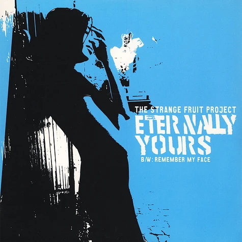 Strange Fruit Project - Eternally Yours / Back Drop / Remember My Face