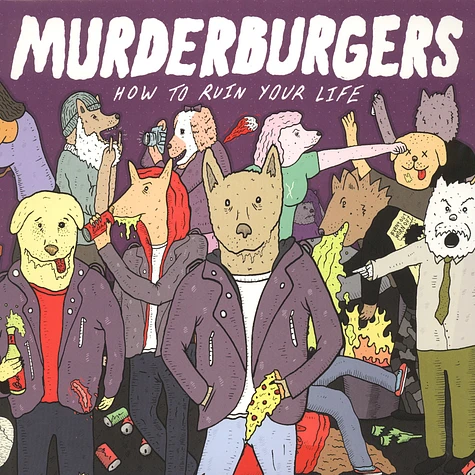 The Murderburgers - How To Ruin Your Life