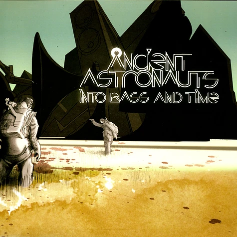 Ancient Astronauts - Into Bass And Time