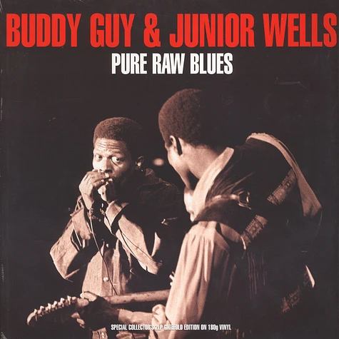 Buddy Guy & Junior Wells - Pure Raw Blues