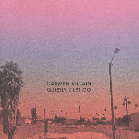 Carmen Villain - Quietly / Let Go
