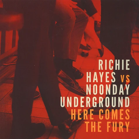 Richie Hayes Vs. Noonday Underground - Here Comes The Fury