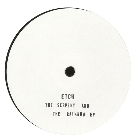 Etch - The Serpent and The Rainbow EP