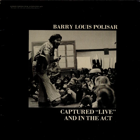 Barry Louis Polisar - Captured "Live" And In The Act