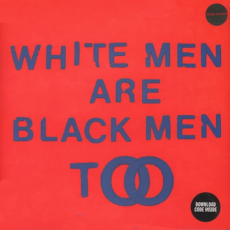 Young Fathers - White Men Are Black Men Too