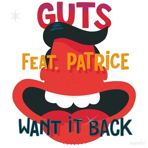 Guts - Want It Back Feat. Patrice