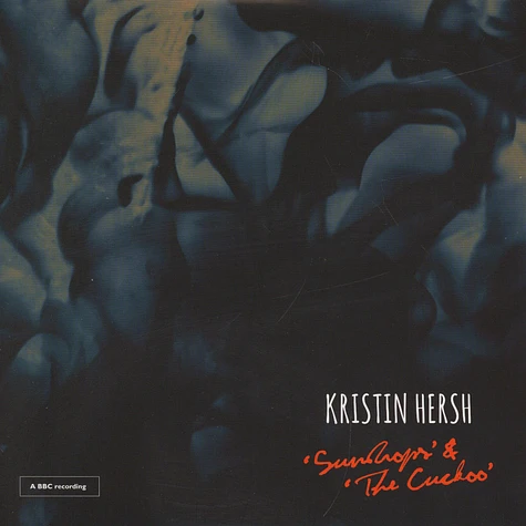 Kristin Hersh - Sundrops / The Cuckoo