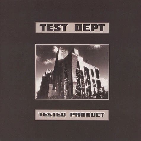 Test Dept. - Tested Product