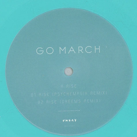 Go March - Rise Part 1 Pyschemagic & Dreems Remixes