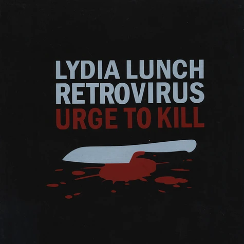 Lydia Lunch Retrovirus - Urge To Kill Boxset