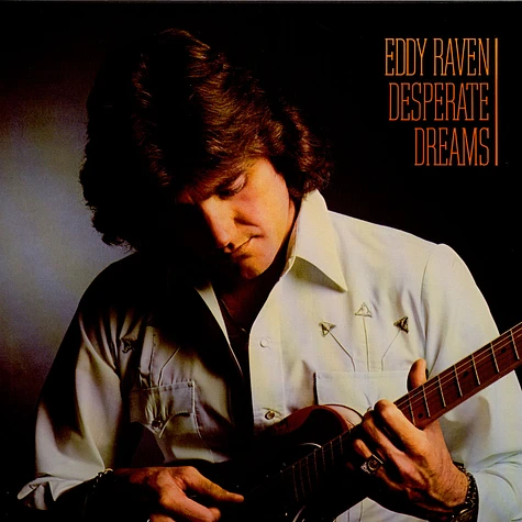 Eddy Raven - Desperate Dreams