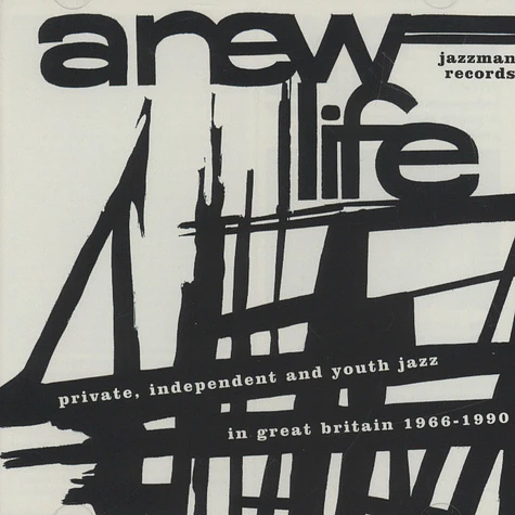 V.A. - A New Life: Private, Independent And Youth Jazz In Great Britain 1966-1990