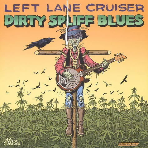 Left Lane Cruiser - Dirty Spliff Blues