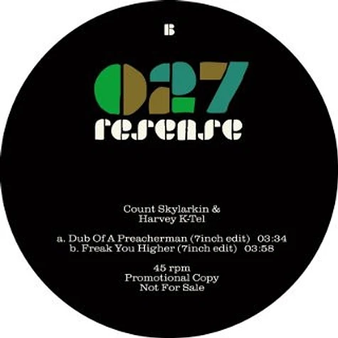 Count Skylarkin & Harvey K-Tel - Dub Of A Preacherman (7inch Edit) / Freak You Higher (7inch Edit)