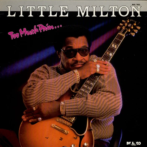 Little Milton - Too Much Pain...