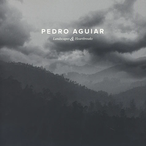 Pedro Aguiar - Landscapes & Heartbreaks