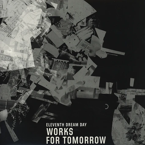 Eleventh Dream Day - Works For Tomorrow