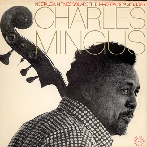 Charles Mingus - Nostalgia In Times Square / The Immortal 1959 Sessions