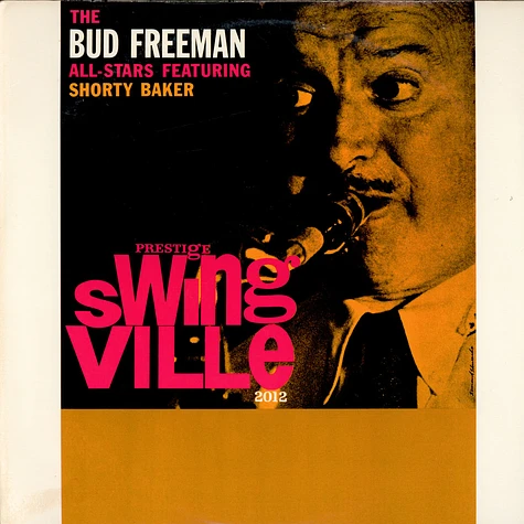 Bud Freeman's All Star Orchestra Featuring Harold Baker - The Bud Freeman All-Stars Featuring Shorty Baker