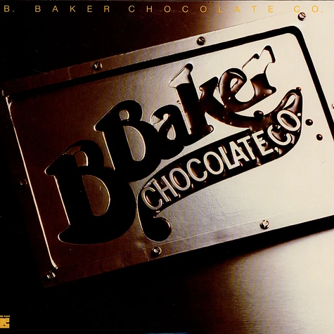 B. Baker Chocolate Co. - B. Baker Chocolate Co.