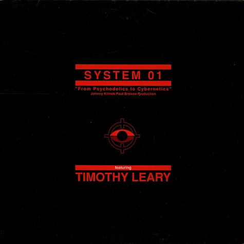 System 01 Featuring Dr. Timothy Leary - From Psychodelics To Cybernetics