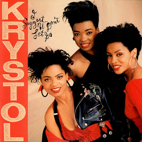 Krystol - I Suggest U Don't Let Go