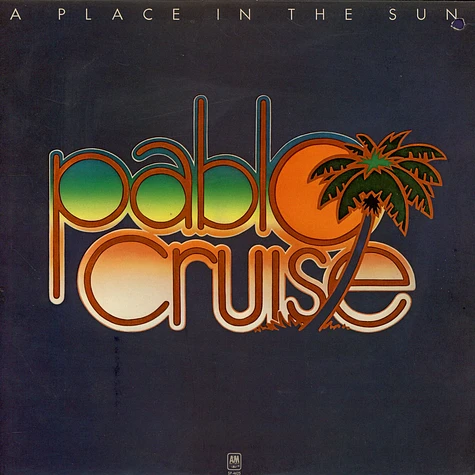 Pablo Cruise - A Place In The Sun