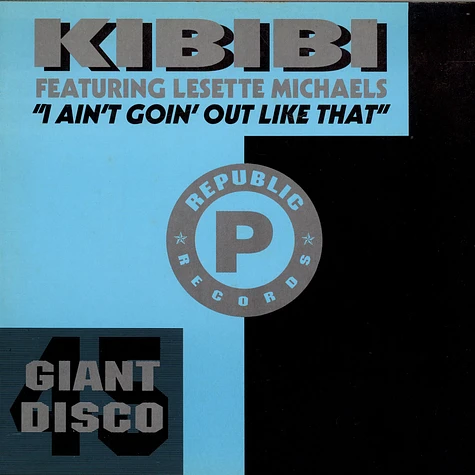 Kibibi - I Ain't Goin' Out Like That