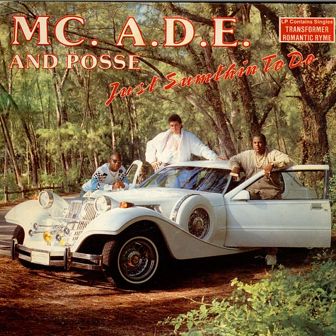 MC. A.D.E. And Posse - Just Sumthin To Do