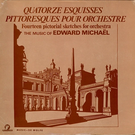 Edward Michael - Quatorze Esquisses Pittoresques Pour Orchestre (Fourteen Pictorial Sketches For Orchestra)