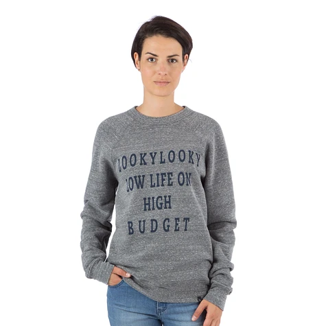 LookyLooky - Women's Low Life on High Budget Sweater