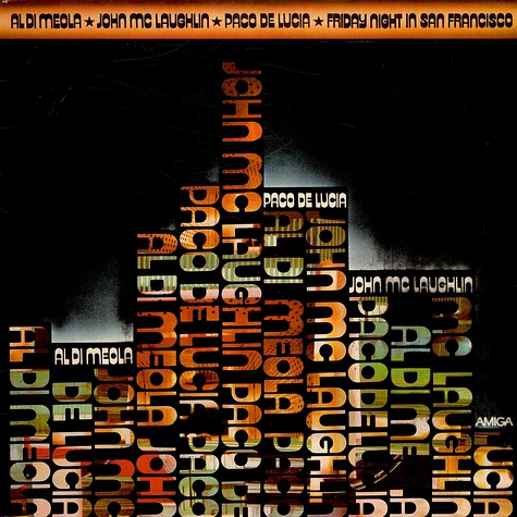 Al Di Meola / John McLaughlin / Paco De Lucía - Friday Night In San Francisco