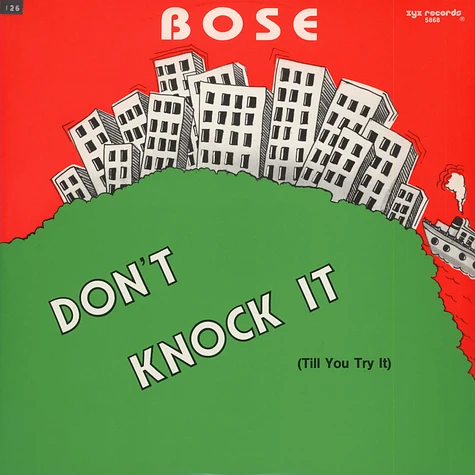 B.O.S.E. - Don't Knock It (Till You Tried It)