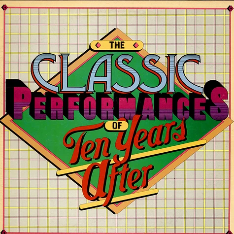 Ten Years After - The Classic Performances Of Ten Years After