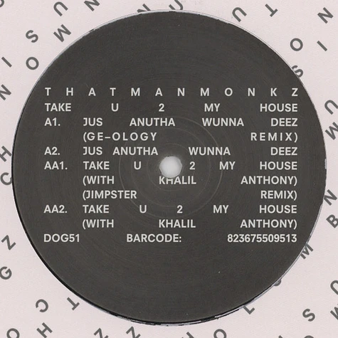 Thatmanmonkz - Jus Anotha Wunna Deez / Take U 2 My House
