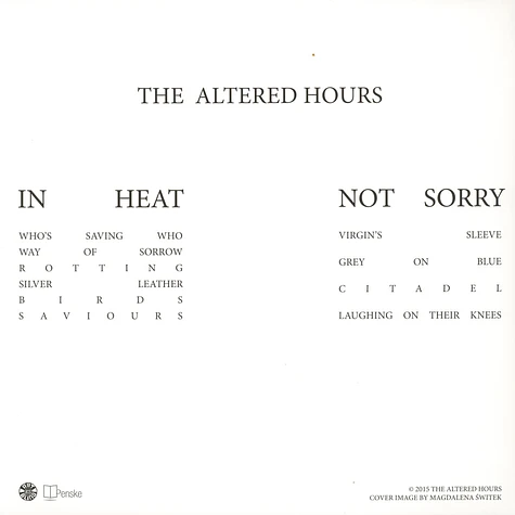 The Altered Hours - In Heat Not Sorry