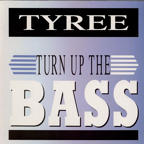 Tyree Cooper - Turn Up The Bass