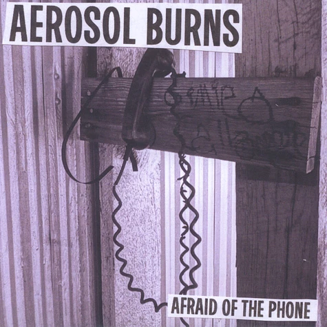 Aerosol Burns - Afraid Of The Phone