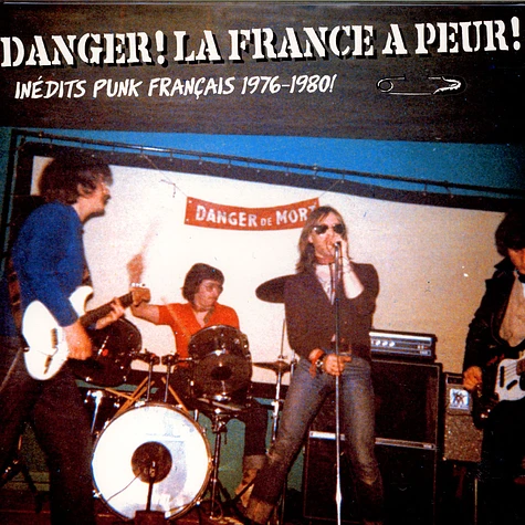 V.A. - Danger: La France A Peur!