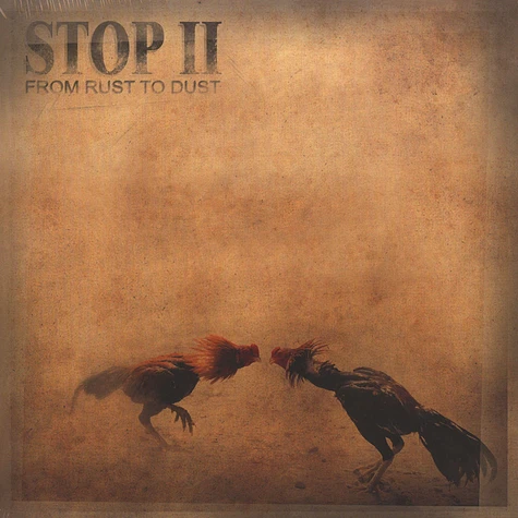 Stop II - From Rust To Dust