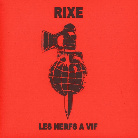 Rixe - Les Nerfs A Vif