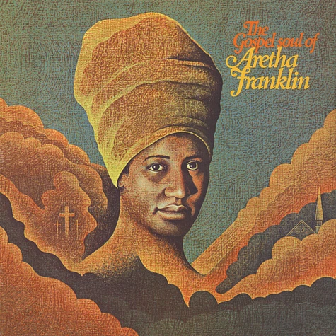 Aretha Franklin - The Gospel Soul Of Aretha Franklin