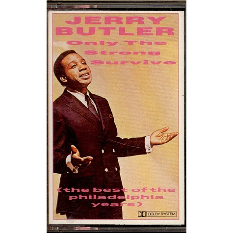 Jerry Butler - Only The Strong Survive (The Best Of The Philadelphia Years)