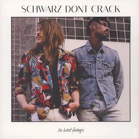 Schwarz Dont Crack - No Hard Feelings