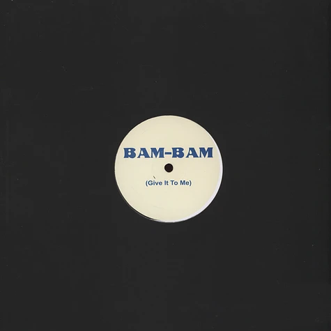 Bam-Bam - Give It To Me