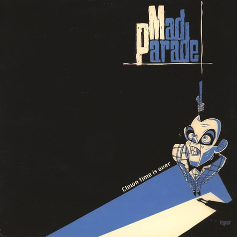 Mad Parade - Clown Time Is Over Colored Vinyl Edition