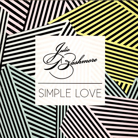 Julio Bashmore - Simple Love