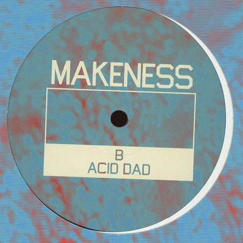 Makeness - 14 Drops / Acid Dad